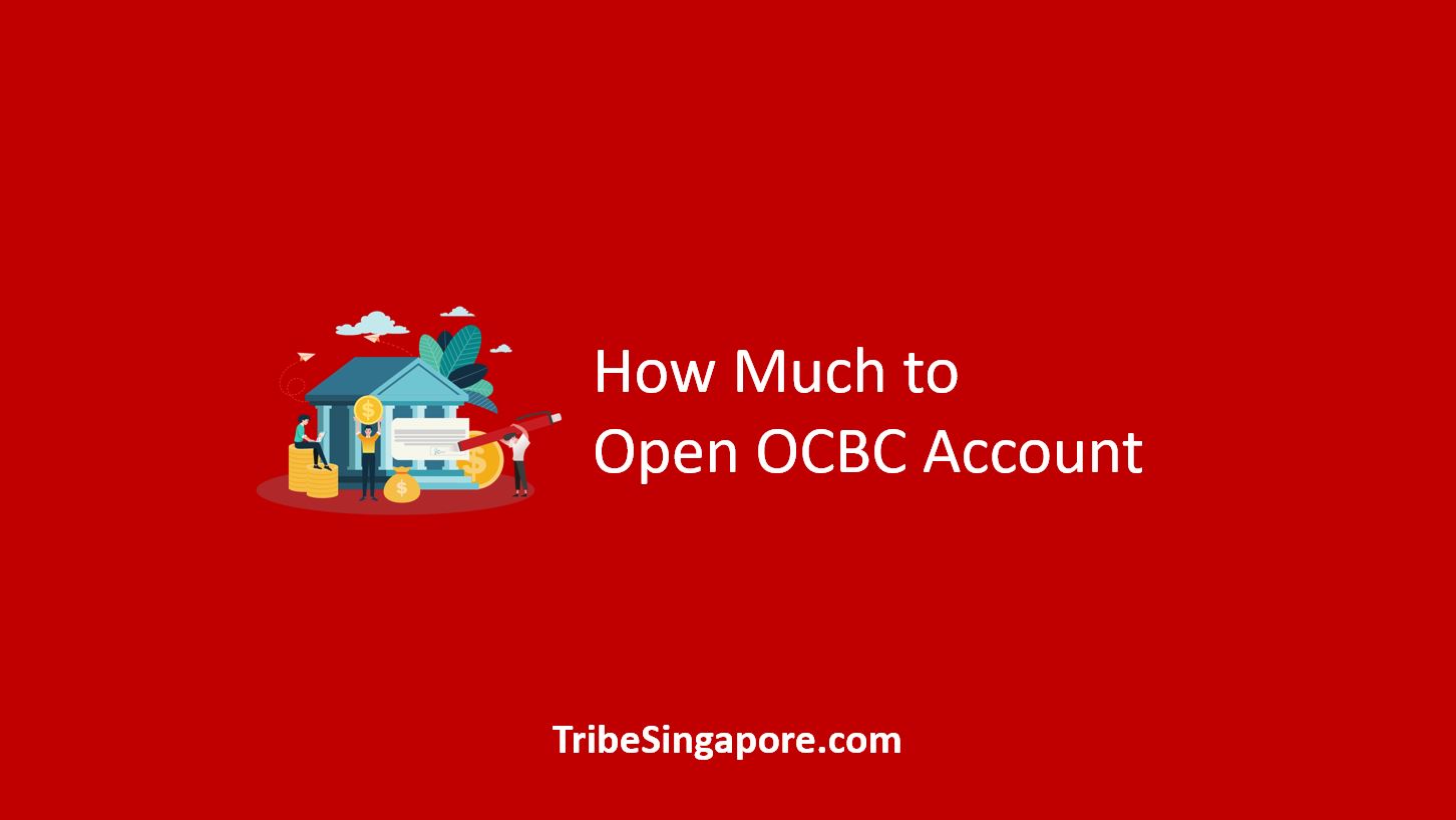 How Much to Open OCBC Account
