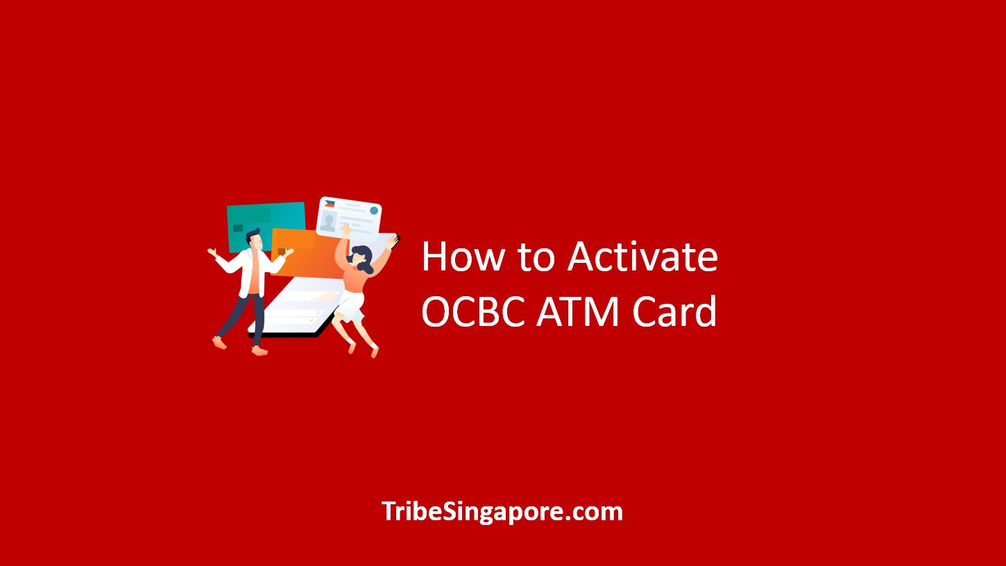 How to Activate OCBC ATM Card How to Activate OCBC ATM Card