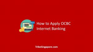 How to Apply OCBC Internet Banking