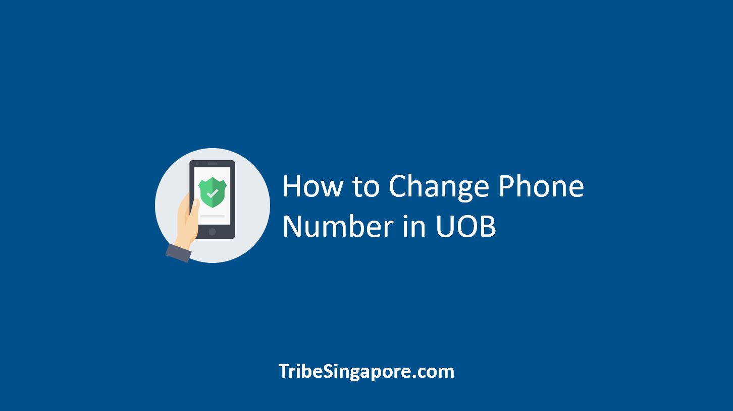 How to Change Phone Number in UOB