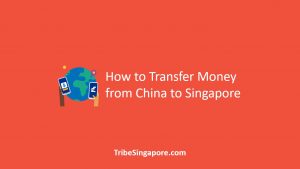 How to Transfer Money from China to Singapore