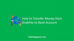 How to Transfer Money from GrabPay to Bank Account