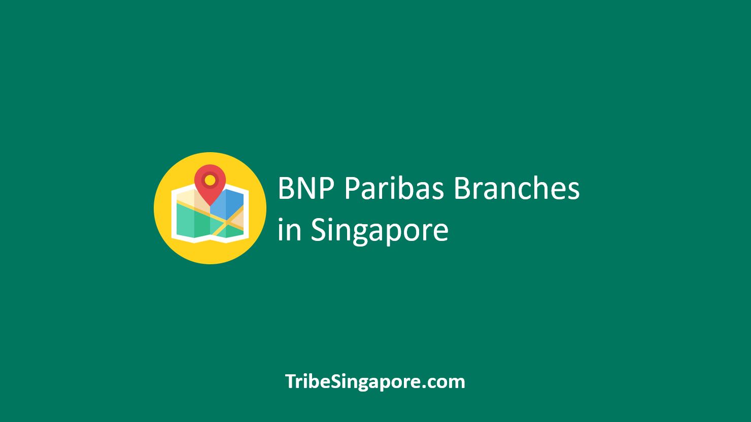 BNP Paribas Branches in Singapore