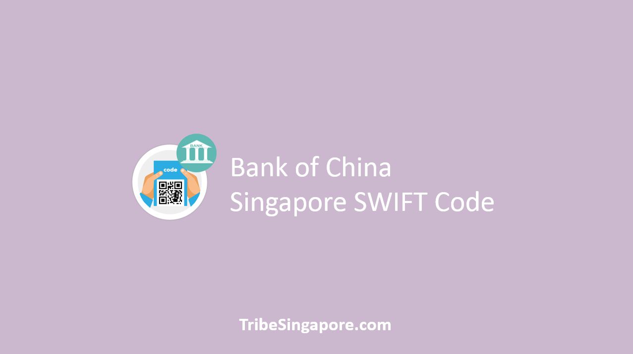 Bank of China Singapore SWIFT Code