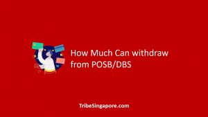 How Much Can withdraw from POSB/DBS