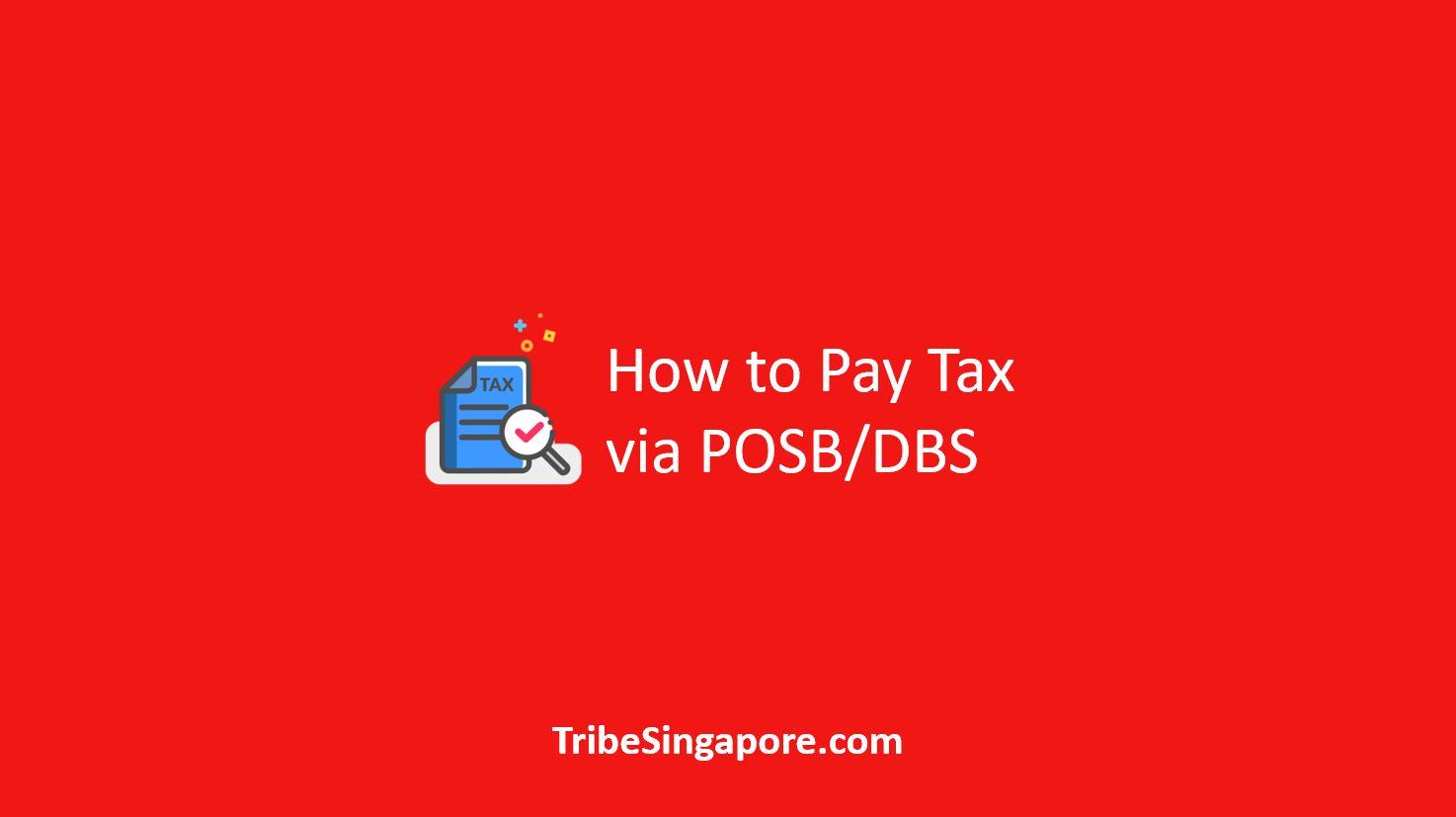How to Pay Tax via POSB/DBS