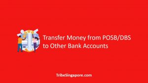 How to Transfer Money from POSB/DBS to Other Bank Accounts