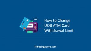 How to Change UOB ATM Card Withdrawal Limit