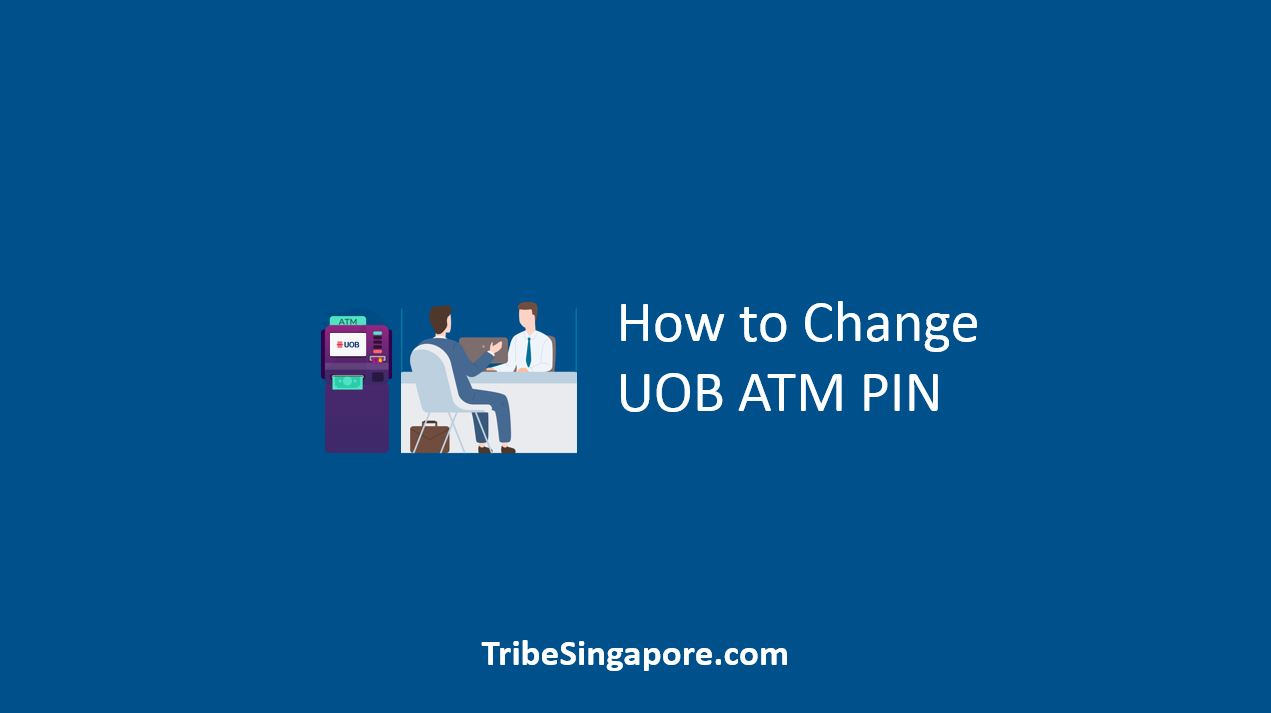 How to Change UOB ATM PIN